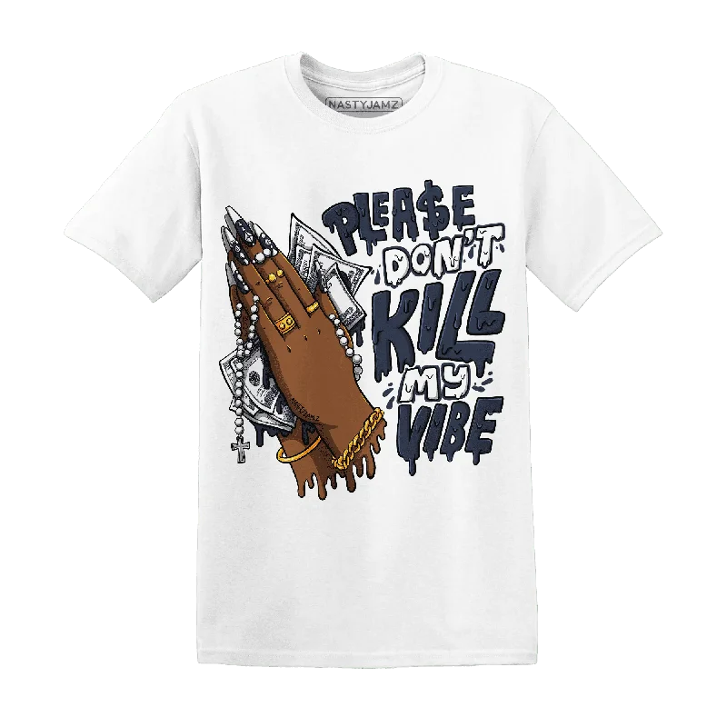 Urban Unisex Fashion Outfits Style Upgrade NastyJamz White Navy 6s T-Shirt Match Please Don't Kill My Vibe